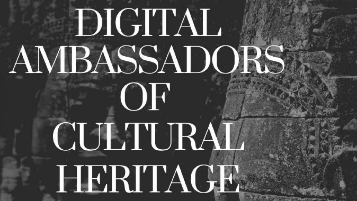Kültürel Mirasın Dijital Elçileri 
